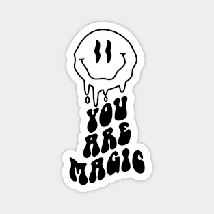 "You Are Magic" Melting Smiley Face Magnet