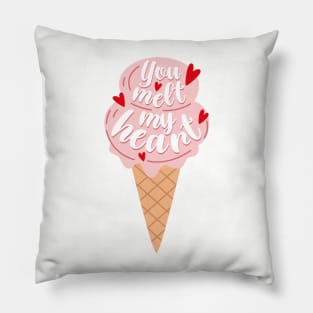 You melt my heart Pillow