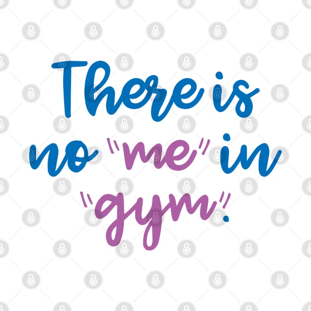 There Is No Me In Gym by VectorPlanet
