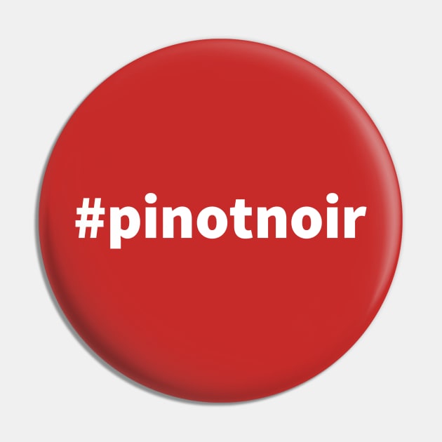 Hashtag Wines: Pinot Noir Pin by winepartee