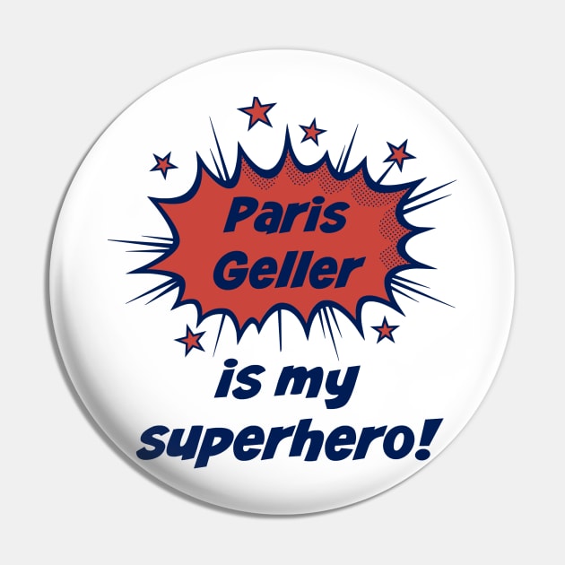 Paris Geller is my superhero Pin by StarsHollowMercantile