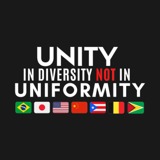 Unity in Diversity Not in Uniformity T-Shirt