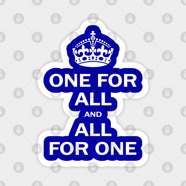 One for all, inspirational quote, royal crown, perfect gift for all Magnet by Yurko_shop