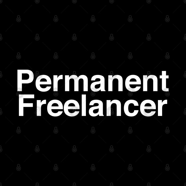 Permanent Freelancer by jayaadiprastya