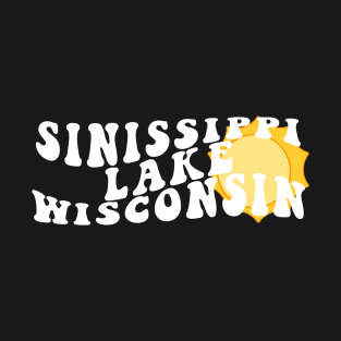 Sunshine in Sinissippi Lake Wisconsin Retro Wavy 1970s Summer Text T-Shirt