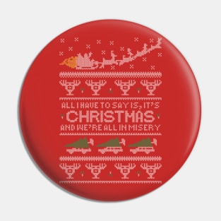 Christmas Vacation Misery Pin