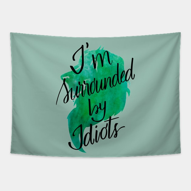 Scar quote "I'm surrounded by idiots" Tapestry by Lari Ipsum