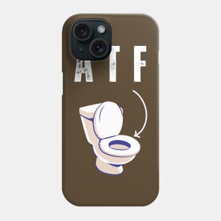 ATF Is Poo Poo Phone Case