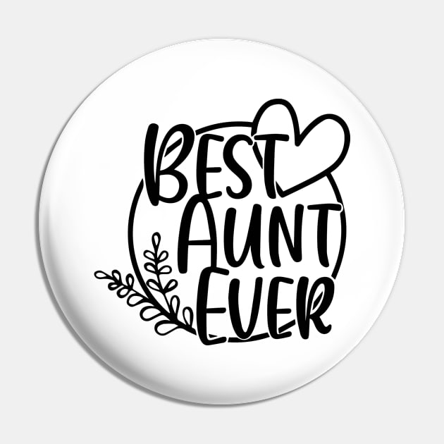 Best Aunt Ever Pin by HeroGifts