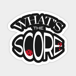 Funny Pickleball What's the Score? Magnet