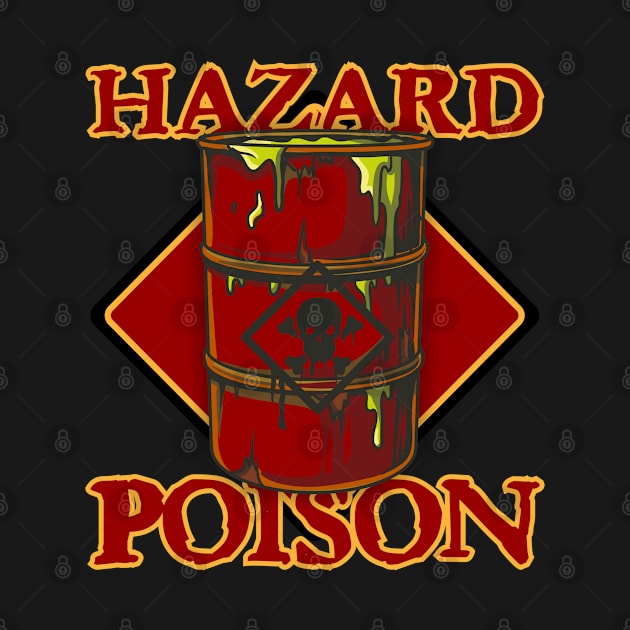 Hazard Poison Toned Birthday Gift Shirt by KAOZ