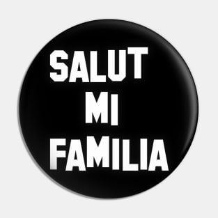 Salut mi familia Pin