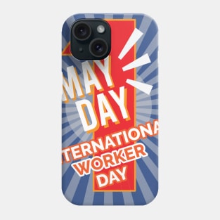 MAY DAY, International Worker Day Phone Case