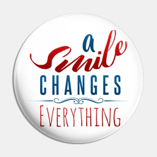 A smile changes everything inspiring Pin