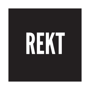 REKT T-Shirt