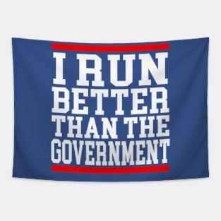 I Run Better Than The Government Funny Saying Tapestry