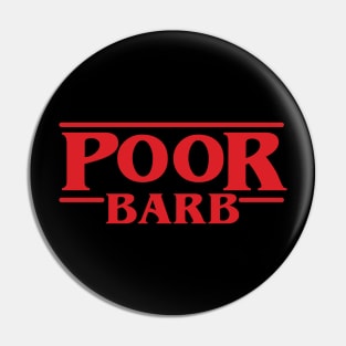 Poor Barb - Stranger Things Pin