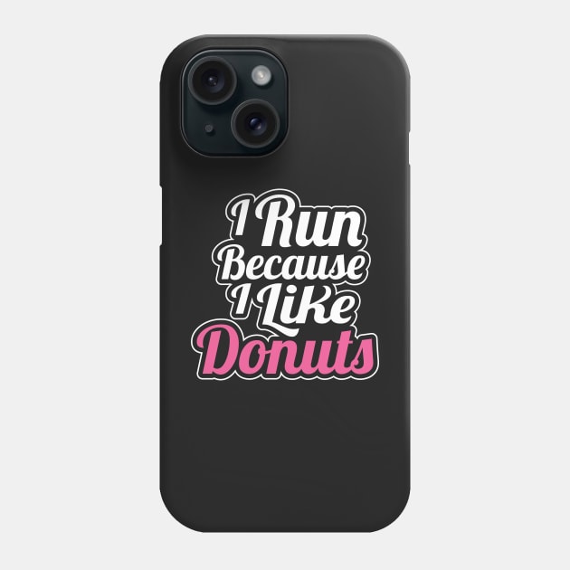 I like to run for donut Phone Case by Artman07