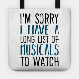 I'm Sorry I have a Long List of Musicals Tote
