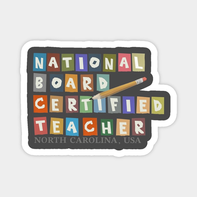 National Board Certified Teacher Version 2.1 North Carolina Magnet by JERRYVEE66