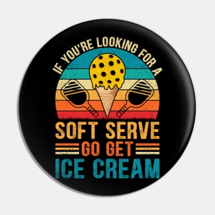 Soft Serve Go Get Ice Cream Pickleball Pin