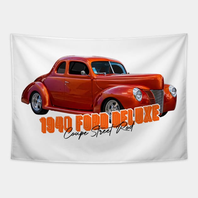 1940 Ford Deluxe Coupe Street Rod Tapestry by Gestalt Imagery