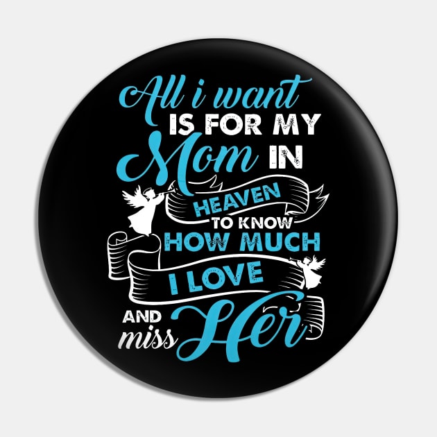 For My Mom In Heave To Know How Much I Love And Miss Her Pin by Ripke Jesus