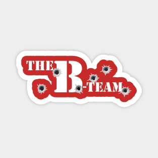 The B-Team Magnet