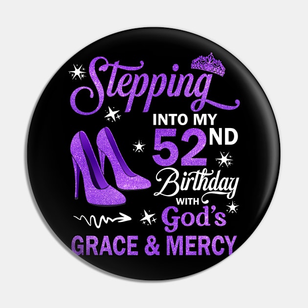 Stepping Into My 52nd Birthday With God's Grace & Mercy Bday Pin by MaxACarter