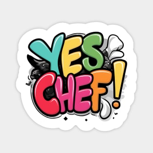 YES CHEF! Magnet