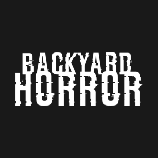 Backyard Horror T-Shirt