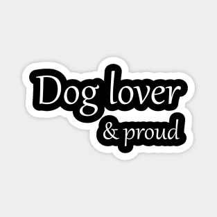 Dog lover and proud Magnet
