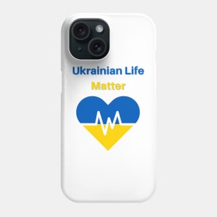 Ukrainian Life Matter Phone Case