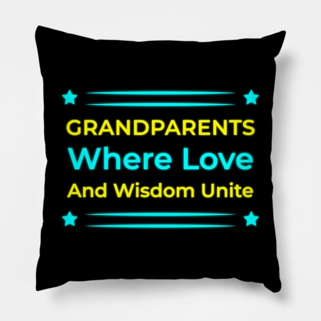 Grandparents: Where Love and Wisdom Unite Pillow by EKSU17