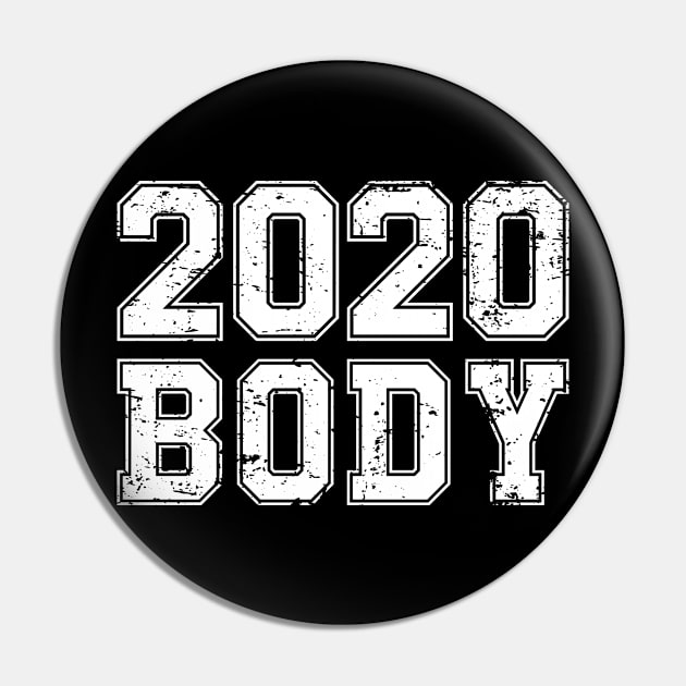 2020 Body - New Year Resolution Gym Fitness Workout Motivation Pin by PugSwagClothing