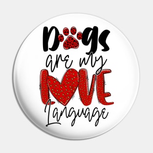 Dogs Are My Love Language T Shirt Valentine T shirt For Women Pin