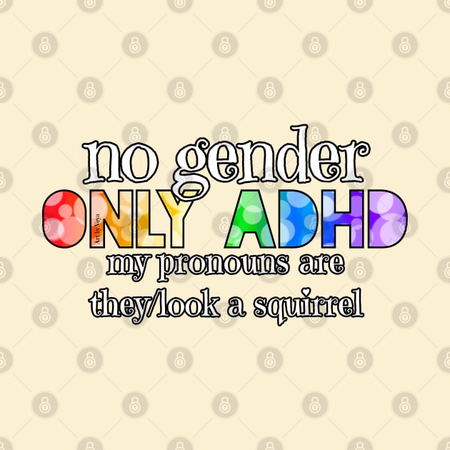 No Gender. Only ADHD by Art by Veya