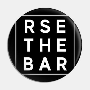 Raise The Bar, Weights and Fitness Shirt Pin