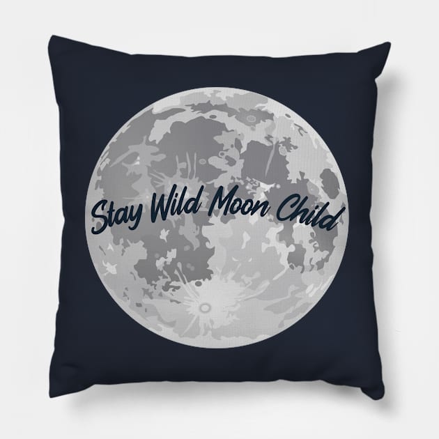 Stay Wild Moon Child Pillow by GoodWills