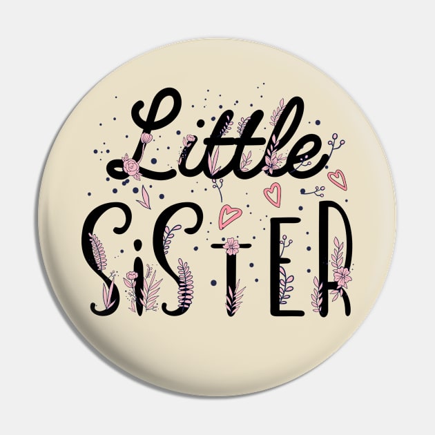 Little Sister, sister gift, promoted to Little sister, Cute Little Sister, Flowers Sister Pin by UranusArts