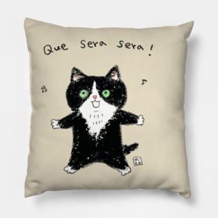 Que sera sera Pillow