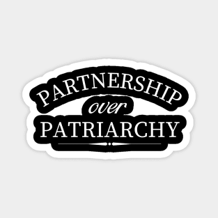 Partnership Over Patriarchy Feminist Magnet