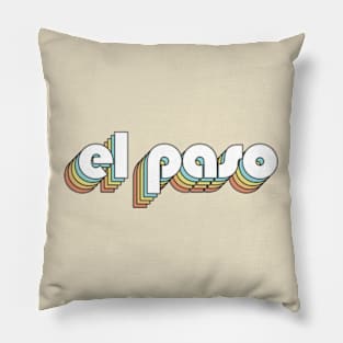 El Paso - Retro Rainbow Typography Faded Style Pillow