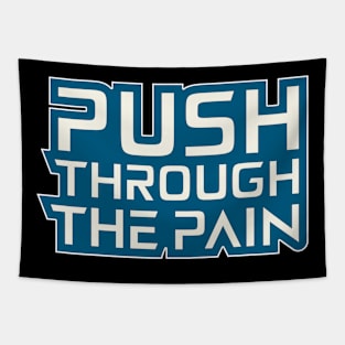 Push Through The Pain Motivation Quotes Tapestry