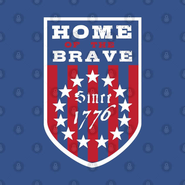 Home of the Brave Since 1776 by ryanforkel