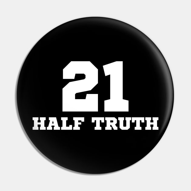 21 Half Truth 42 Technology Freak Gift Pin by JeZeDe