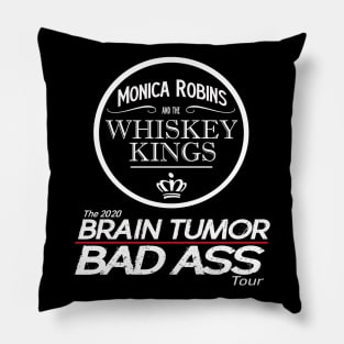 Whiskey Kings Brain Tumor Bad Ass Tour Pillow