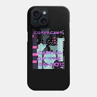 Capital of the Galaxy! Phone Case