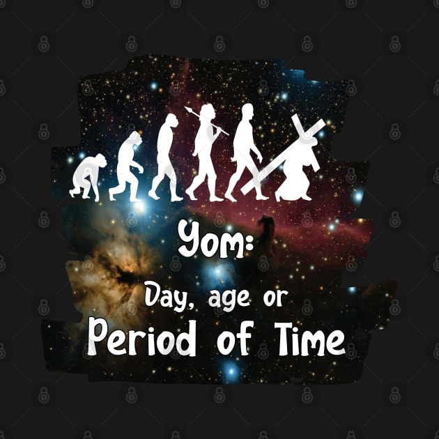 Yom: day, age or period of time. by Sublime Expressions