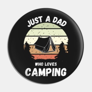 Just A Dad Who Loves Camping Graphic Pin
